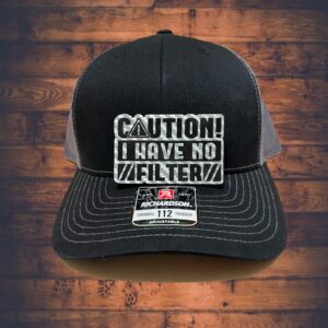 Caution I Have No Filter leatherette patch Richardson 112 cap
