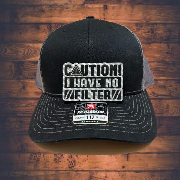 Caution I Have No Filter leatherette patch Richardson 112 cap